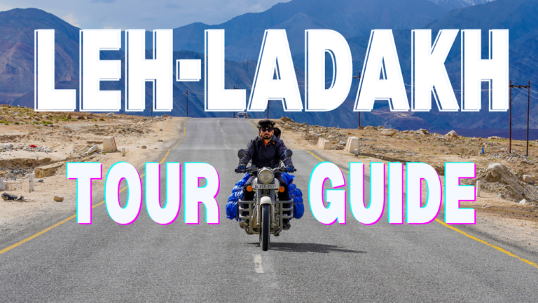 Amazing Leh-Ladakh Tour Guide For 2024