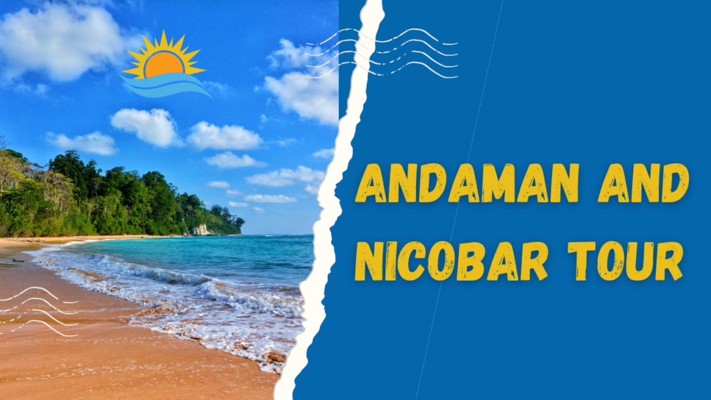 Amazing Andaman and Nicobar Tour Guide For 2024